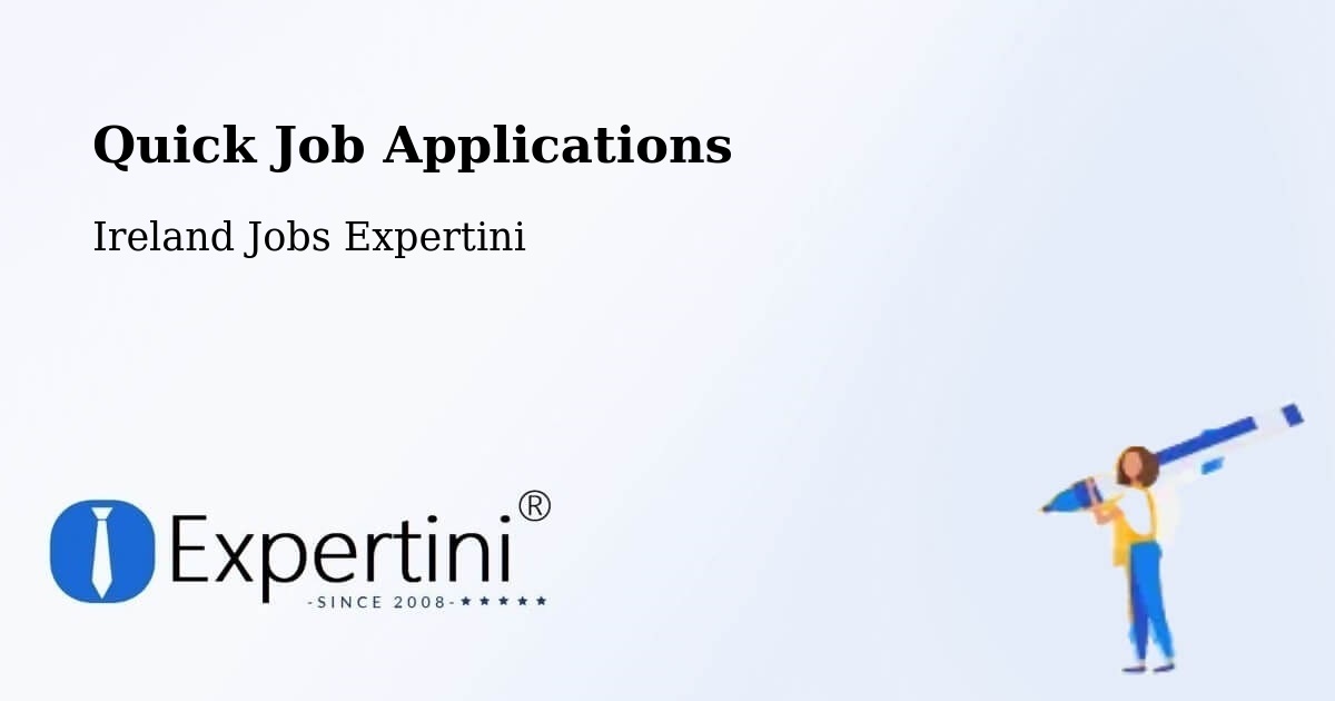 Quick Job Applications - Ireland Jobs Expertini